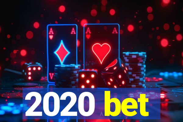 2020 bet